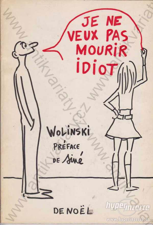 Je ne veux pas mourir idiot Wolinski 1968 - foto 1