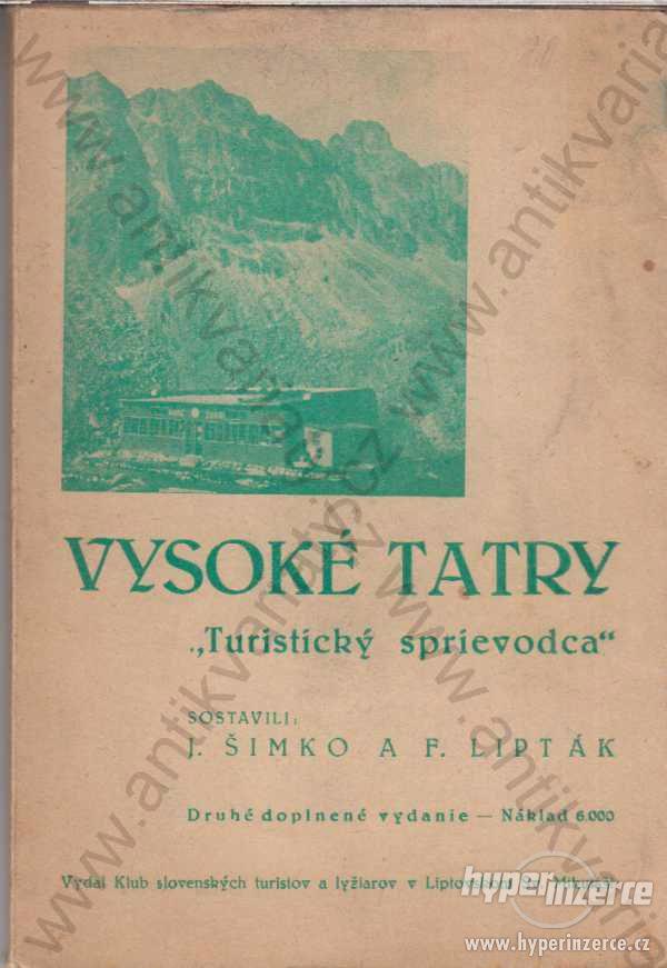Vysoké Tatry Šimko Lipták Turistický spriev. 1947 - foto 1