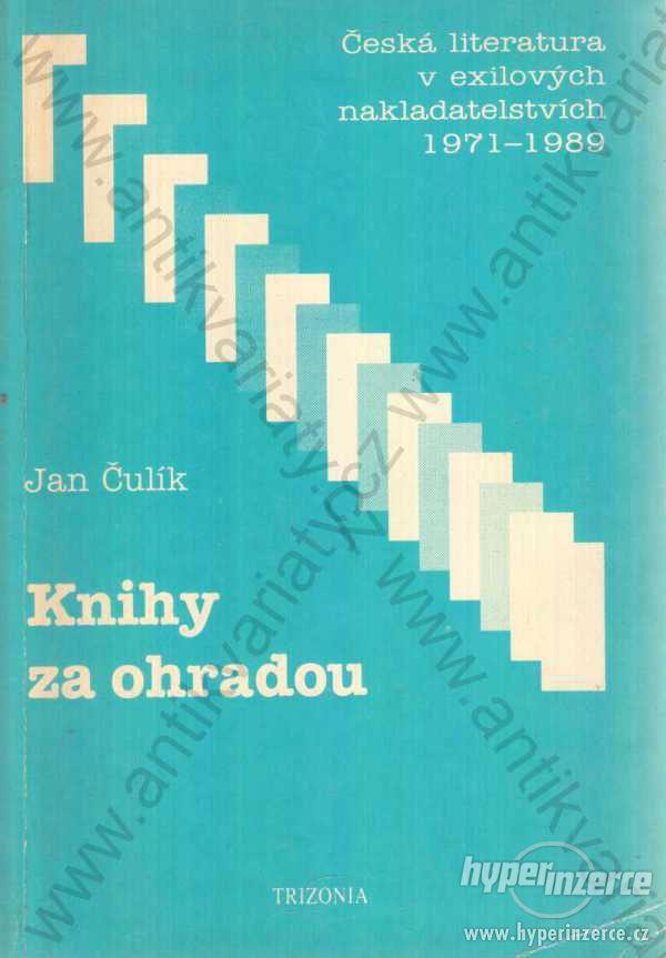 Knihy za ohradou Jan Čulík Trizona, Praha - foto 1