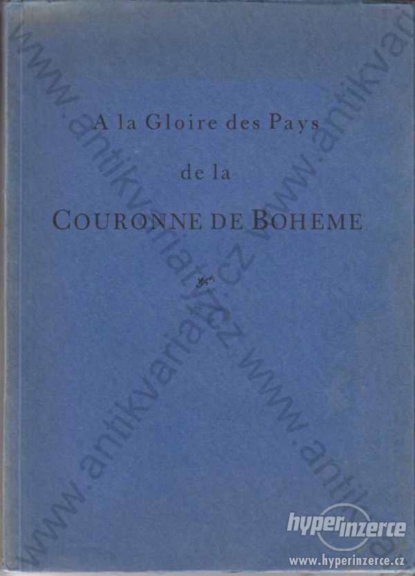 A la Gloire des Pays de la Couronne de Boheme 1947 - foto 1