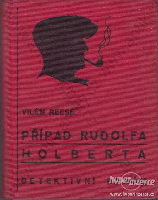 Případ Rudolfa Holberta Vilém Reese 1924 Obelisk - foto 1