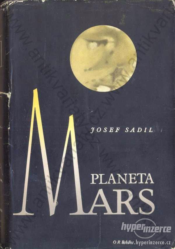 Planeta Mars Josef Sadil Orbis, Praha 1956 - foto 1