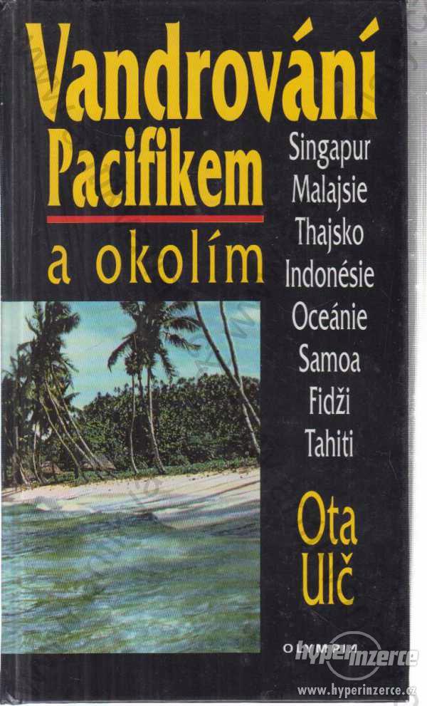 Vandrování Pacifikem Ota Ulč 1998 - foto 1