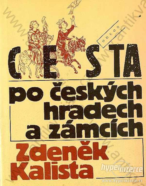 Cesta po českých hradech a zámcích Zdeněk Kalista - foto 1