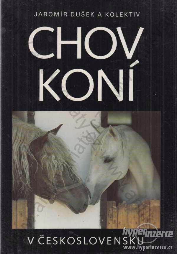 Chov koní v Československu J. Dušek a kol. 1992 - foto 1