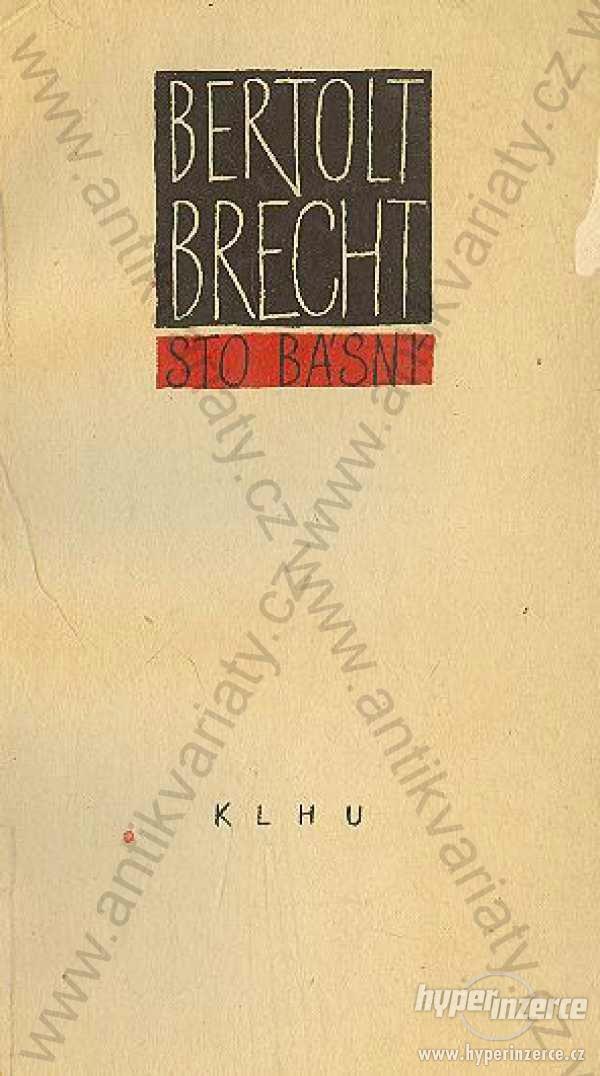Sto básní Bertolt Brecht 1959 výbor z lyriky - foto 1