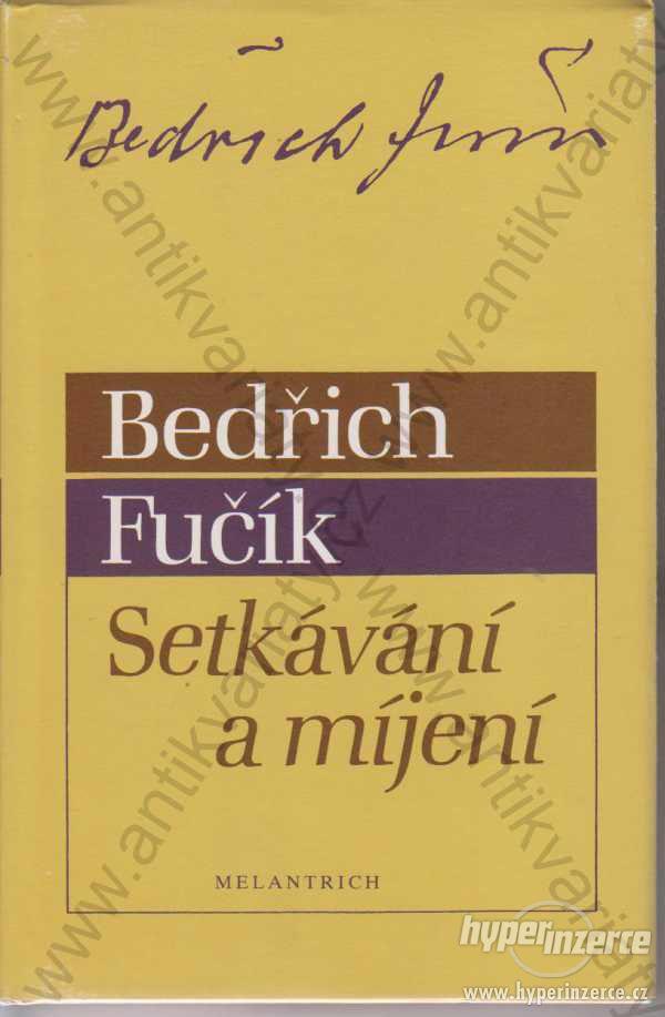 Setkávání a míjení Bedřich Fučík Melantrich 1995 - foto 1