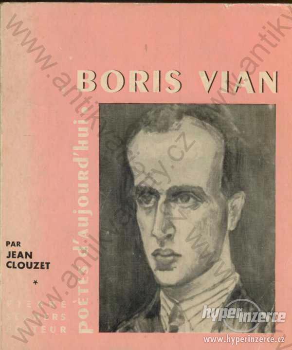 Boris Vian - Poétes d'Aujourd'hui Jean Clouzet - foto 1