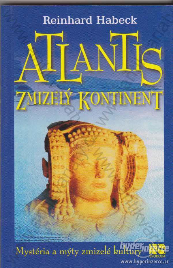 Atlantis - Zmizelý kontinet Habeck 2007 Svoboda - foto 1