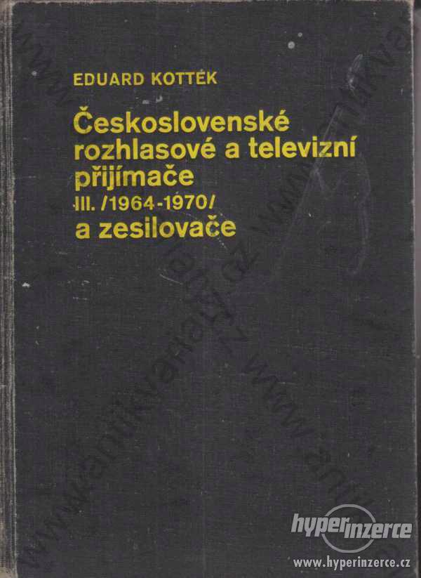 Československé rozhlas. a televizní přijímače III. - foto 1