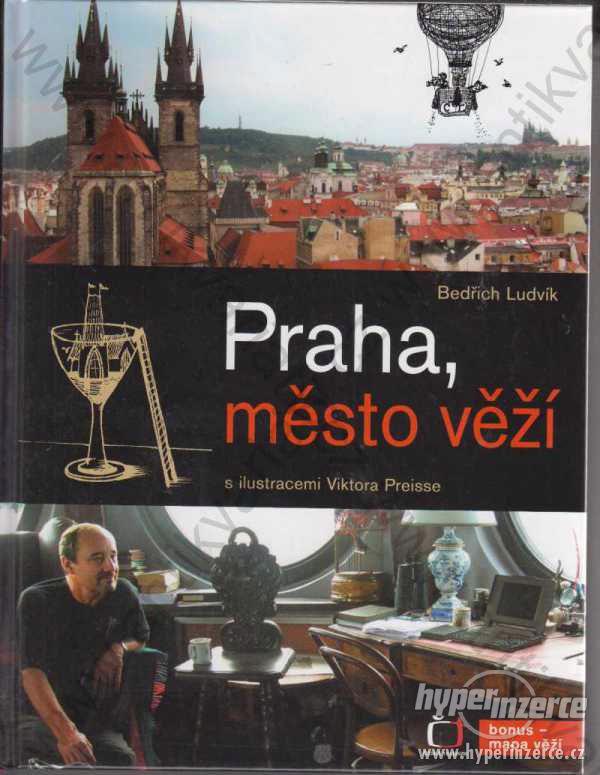 Praha, město věží Bedřich Ludvík V. Preiss 2009 - foto 1