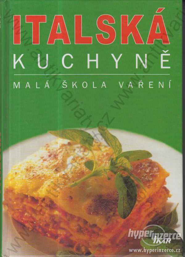 Italská kuchyně Malá škola vaření 2002 - foto 1