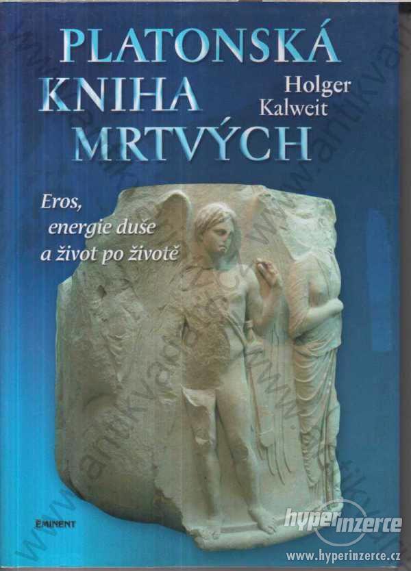 Platonská kniha mrtvých Holger Kalweit 2006 - foto 1
