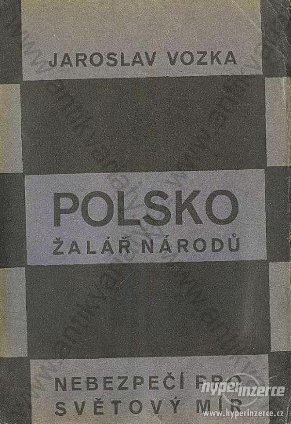 Polsko žalář národů J. Vozka 1932 Volné myšlenky - foto 1