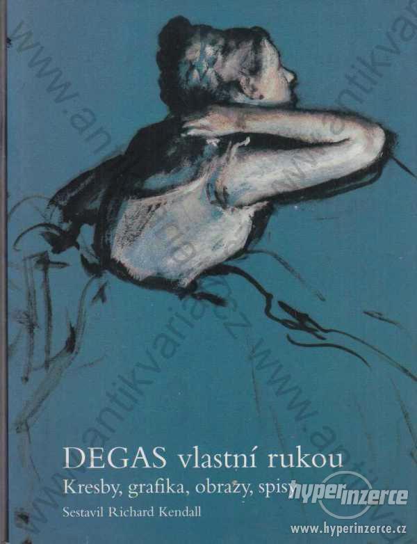 Degas vlastní rukou sestavil Richard Kendall 2005 - foto 1