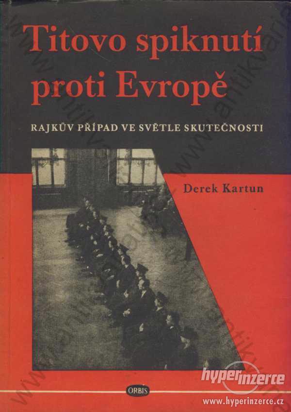 Titovo spiknutí proti Evropě Derek Kartun 1950 - foto 1