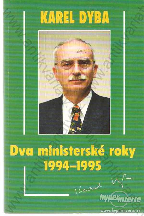 Dva ministerské roky 1994 - 1995 Karel Dyba 1995 - foto 1