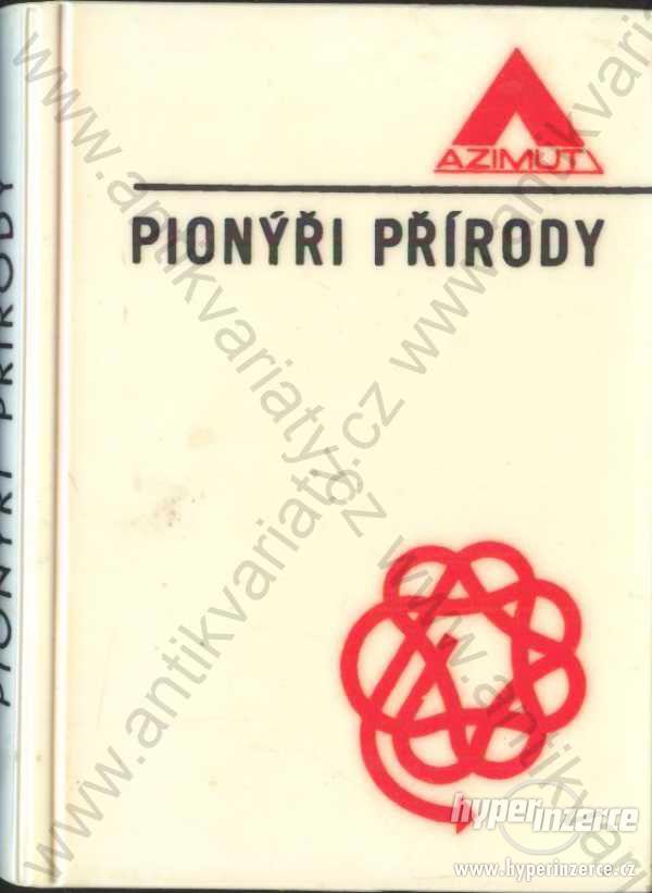 Pionýři přírody Jindřich Vydra Naše vojsko 1971 - foto 1