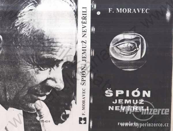 Špión jemuž nevěřili F.  Moravec Rozmluvy 1990 - foto 1