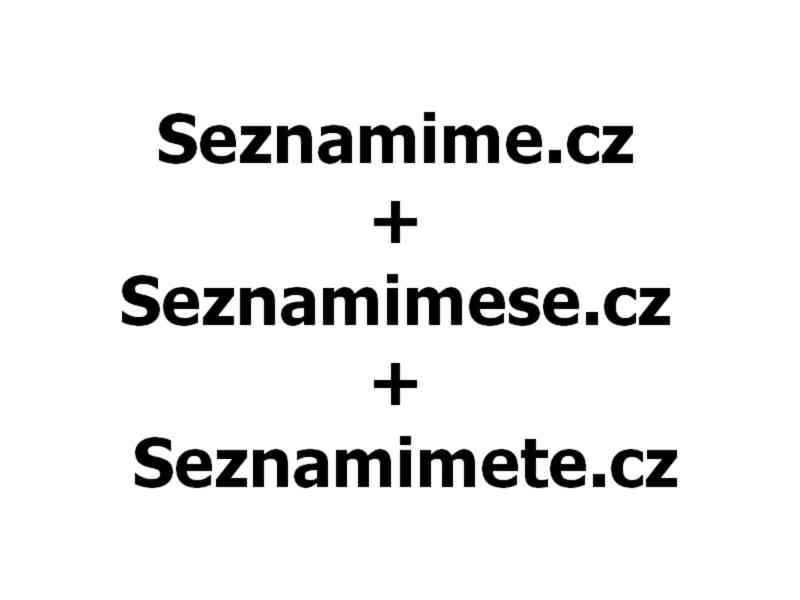 Seznamime.cz + Seznamimese.cz + Seznamimete.cz
