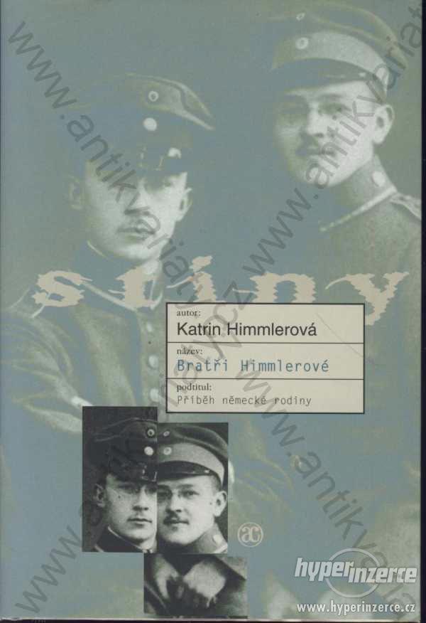 Bratři himmlerové Karin Himmlerová Academia 2008 - foto 1