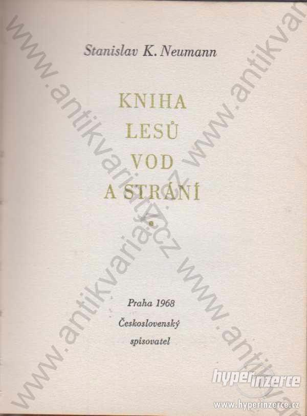 Kniha lesů vod a strání Stanislav K. Neumann - foto 1