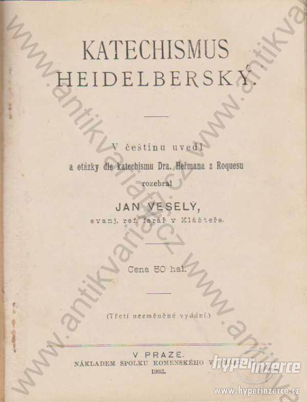 Katechismus heidelberský Heřman z Roquesu 1903 - foto 1