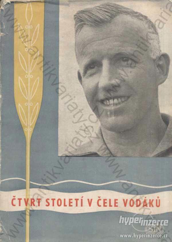 Čtvrt století v čele vodáků Bohuslav Karlík - foto 1