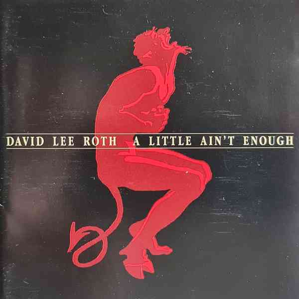 CD - DAVID LEE ROTH / A Little Ain't Enough - foto 1