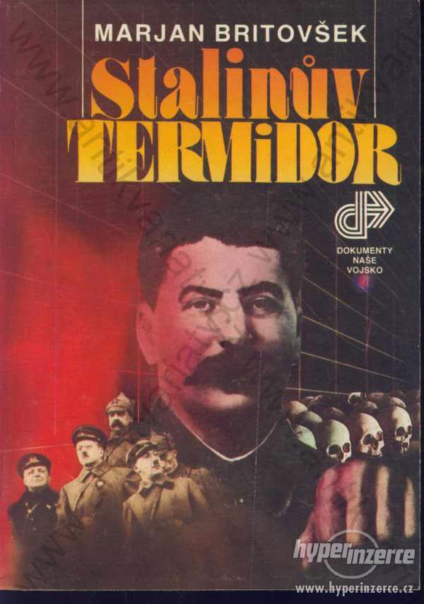 Stalinův termidor M. Britovšek Naše vojsko 1991 - foto 1