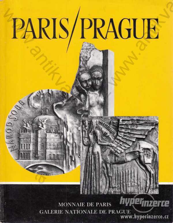 Paris / Prague; L'Art et les artistes vus á travers la médaille et la sculpture du XXe siécle - foto 1