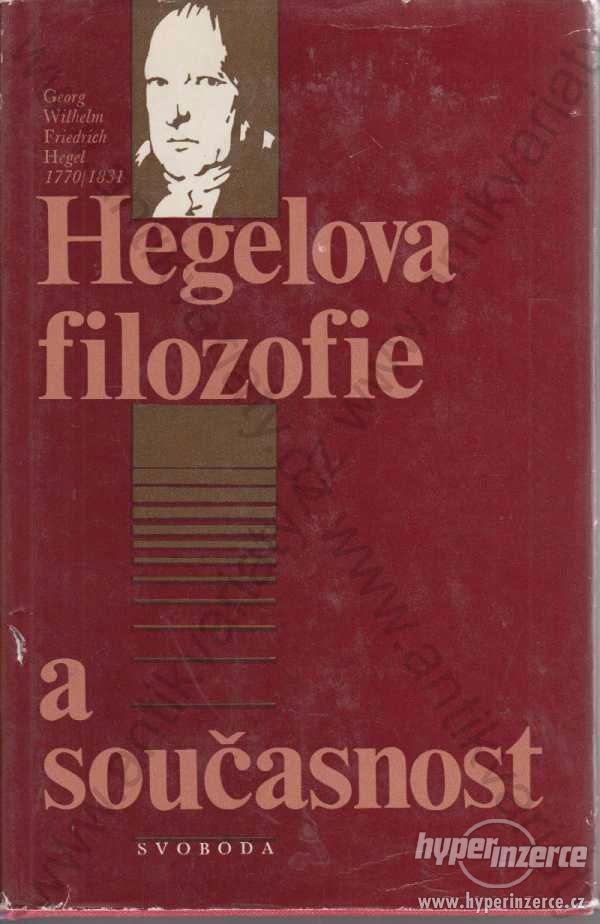 Hegelova filozofie a současnost Svoboda,Praha 1977 - foto 1