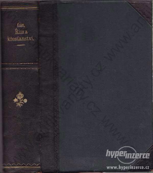 Řím a křesťanství Theodor Keim Jan Laichter 1898 - foto 1