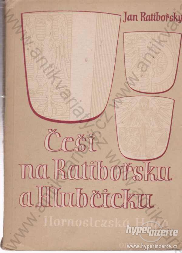 Češi na Ratibořsku a Hlubčicku - Orbis, Praha 1946 - foto 1