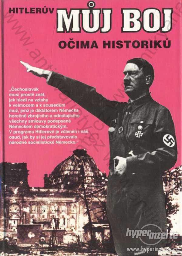 Hitlerův Můj boj očima historiků Dr. F. Bauer 1994 - foto 1