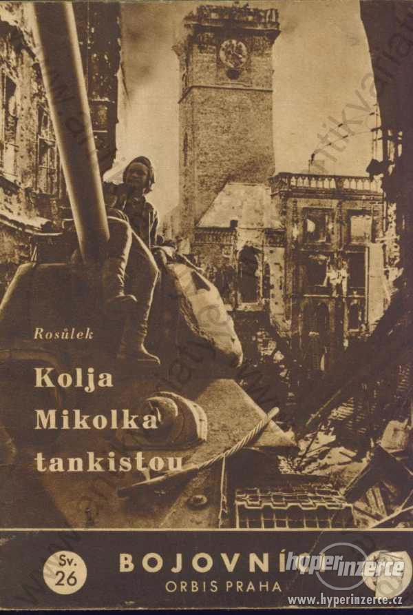 Kolja Mikolka tankistou J. V. Rosůlek 1946 - foto 1