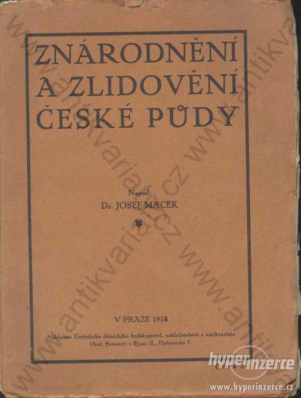 Znárodnění a zlidovění české půdy Josef Macek 1918 - foto 1