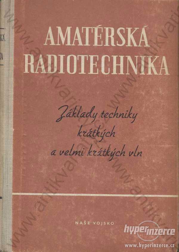 Amatérská radiotechnika I. díl 1954 - foto 1