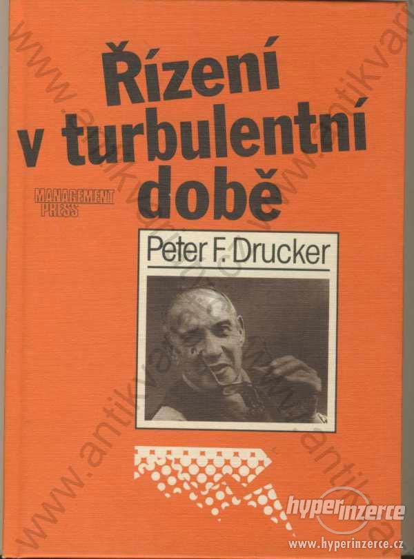 Řízení v turbulentní době Peter F. Drucker 1994 - foto 1