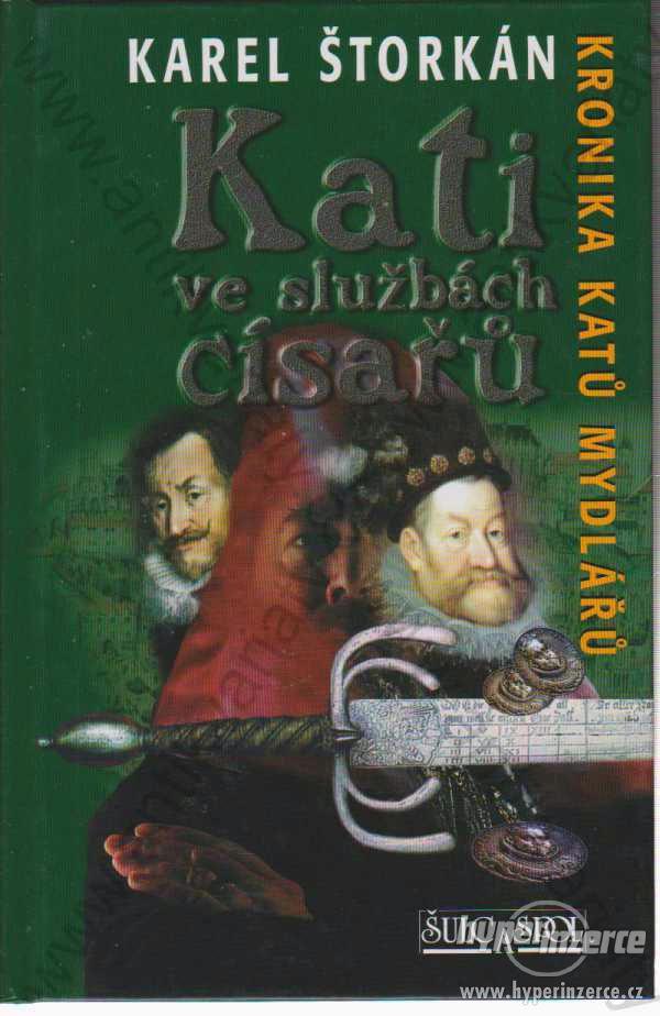 Kati ve službách císařů Karel Štorkán Šulc 2003 - foto 1