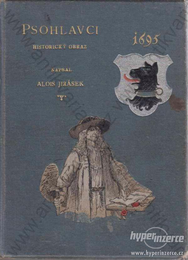 Psohlavci Alois Jirásek 1909 Historický obraz - foto 1