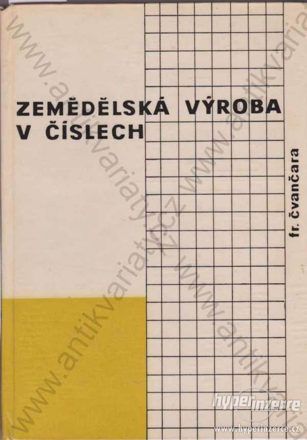 Zemědělská výroba v číslech 3. Čvančara SZN 1967 - foto 1