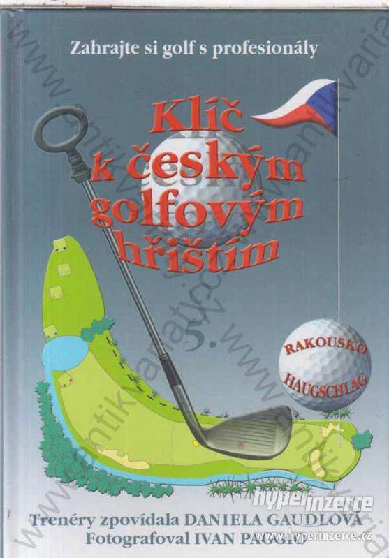Klíč k českým golfovým hřištím 5 Daniela Gaudlová - foto 1
