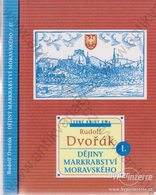 Dějiny markrabství moravského I.+II. Rudolf Dvořák - foto 1