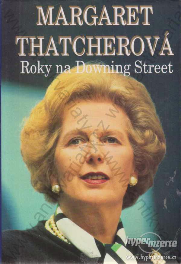 Roky na Downing Street Margaret Thatcherová 1996 - foto 1