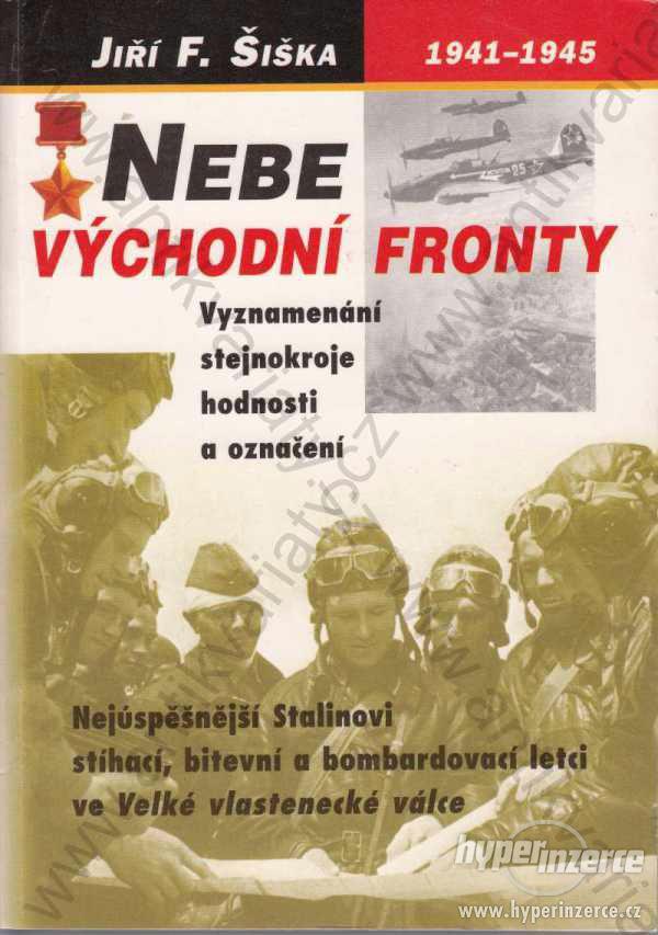 Nebe východní fronty 1941 - 1945 Jiří F. Šiška - foto 1