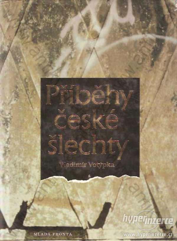 Příběhy české šlechty Vladimír Votýpka, MF 1995 - foto 1
