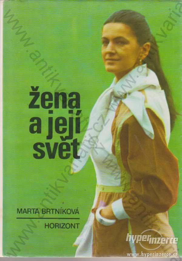 Žena a její svět Marta Brtníková Horizont 1985 - foto 1