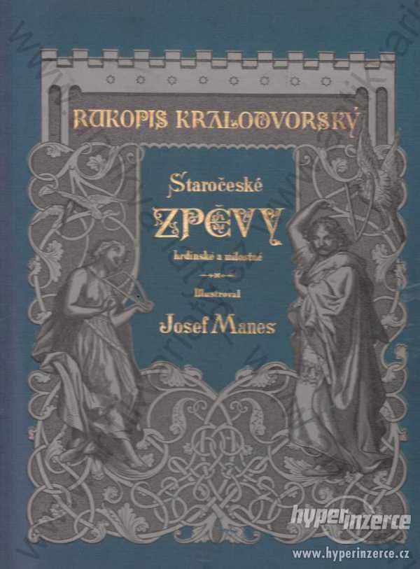 Rukopis Králodvorský ilustrace:Josef Manes Šimáček - foto 1