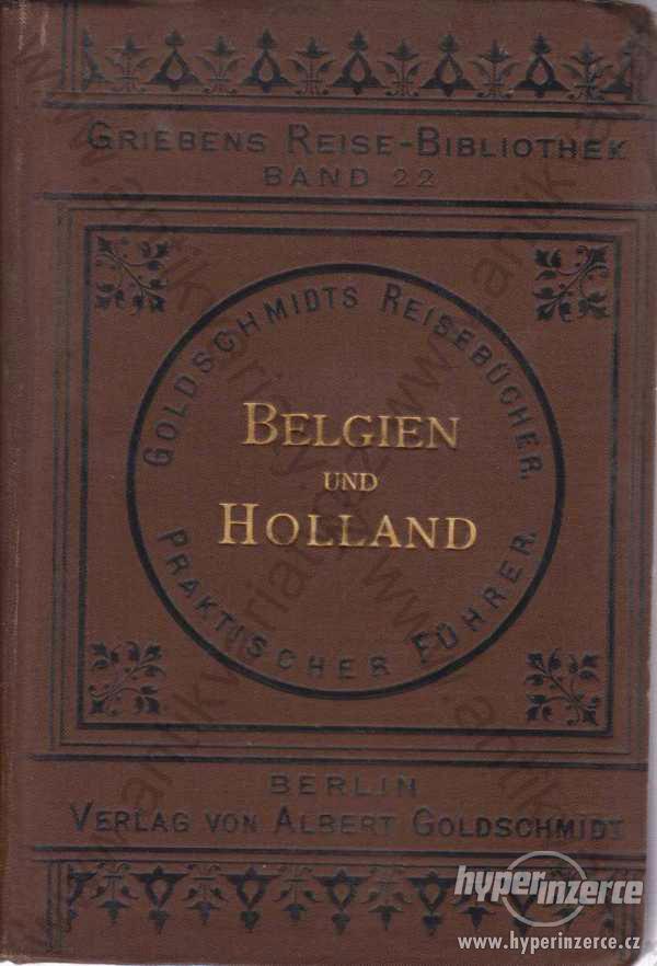 Belgien und Holland Albert Goldschmidt,Berlin 1887 - foto 1